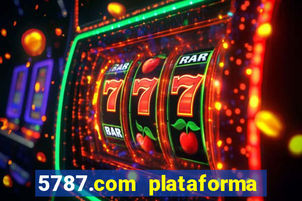 5787.com plataforma de jogos